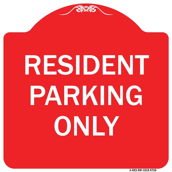 Signmission Resident Parking Only Heavy-Gauge Aluminum Architectural Sign, 18" x 18", RW-1818-9756 A-DES-RW-1818-9756 - main